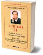Scrieri 2. Gabriel Marcel si filosofia concreta. Dincolo. In numele Transcendentei. De la Bergson la Marion - Dorin Stefanescu (ISBN: 9786064908933)