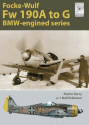 The Focke-Wulf FW 190: The Short-Nosed Variants - Neil Robinson (ISBN: 9781399067997)