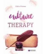 Culture Therapy. Terapia prin Cultura. Editie bilingva Romana-Engleza - Calin Pintea (ISBN: 9786069667194)