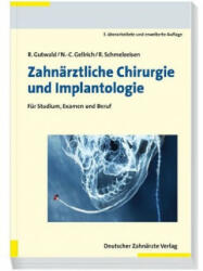 Zahnärztliche Chirurgie und Implantologie - Ralf Gutwald, N. -C. Gellrich, Rainer Schmelzeisen (ISBN: 9783769136579)