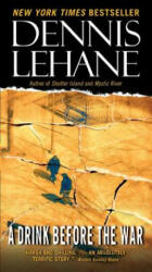 A Drink Before the War - Dennis Lehane (ISBN: 9780061998843)