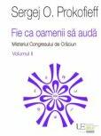 Fie ca oamenii sa auda. Misteriul Congresului de Craciun. Volumul 2 - Sergej O. Prokofieff (ISBN: 9786060963004)