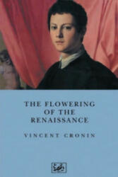 Flowering of the Renaissance - Vincent Cronin (ISBN: 9780712698849)