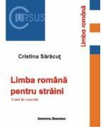 Limba romana pentru straini - Cristina Saracut (ISBN: 9786062403485)
