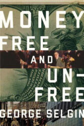 George Selgin - Money - George Selgin (ISBN: 9781944424299)