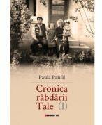 Cronica rabdarii tale - Paula Panfil (ISBN: 9786064906571)