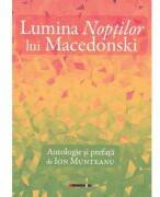 Lumina noptilor lui Macedonski - Ion Munteanu (ISBN: 9786064909022)