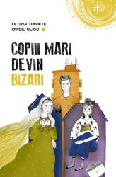 Copiii mari devin bizari - Ovidiu Gligu (ISBN: 9786306563067)