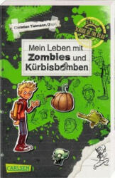 School of the dead 1: Mein Leben mit Zombies und Kürbisbomben - Christian Tielmann, Zapf (ISBN: 9783551317704)