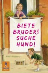 Biete Bruder! Suche Hund! - Nikola Huppertz, Michael Bayer (ISBN: 9783407743534)