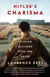 Hitler's Charisma - Laurence Rees (ISBN: 9780307389589)