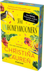 The Unhoneymooners - Sie können sich nicht ausstehen und fliegen gemeinsam in die Flitterwochen - Christina Kagerer (ISBN: 9783492064088)