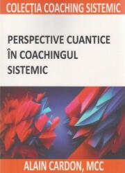 Perspective cuantice în coachingul sistemic (ISBN: 9786068038995)