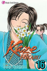 Kaze Hikaru 16 - Taeko Watanabe, Taeko Watanabe (ISBN: 9781421528014)