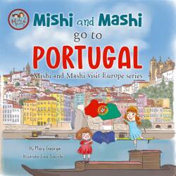 Mishi and Mashi go to Portugal: Mishi and Mashi Visit Europe - Lisa Sacchi (ISBN: 9786197730012)