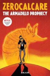 ZEROCALCARE'S THE ARMADILLO PROPHECY (2023)