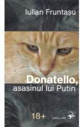 Donatello, asasinul lui Putin - Iulian Fruntasu (ISBN: 9789975007313)