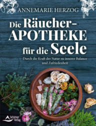 Die Räucher-Apotheke für die Seele - Annemarie Herzog, Schirner Verlag (2023)