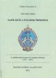 Sajólád és a pálosok öröksége - A sajóládi pálos kolostor és templom története (ISBN: 9786150180847)