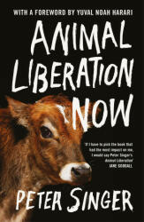 Animal Liberation Now - Peter Singer (2023)