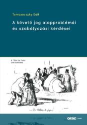 A követő jog alapproblémái és szabályozási kérdései (ISBN: 9789632585802)