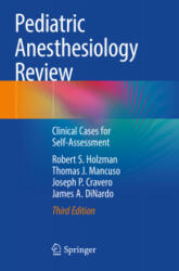 Pediatric Anesthesiology Review - James A. Dinardo, Joseph P. Cravero, Thomas J. Mancuso (ISBN: 9783030606558)