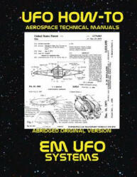 EM UFO Systems: Scans of Government Archived Data on Advanced Tech - Luke Fortune (ISBN: 9781544153889)