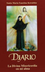 Diario : la divina misericordia en mi alma - Siostra Faustyna, Ewa Bylicka (ISBN: 9788493329518)