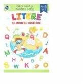 Litere si modele grafice. Coloreaza si invata a scrie, 4-6 ani - Sveta Albu (ISBN: 9789975341370)