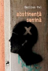 Abstinență senină (ISBN: 9786060234807)