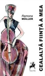 Cealalta fiinta a mea - Ramona Muller (ISBN: 9786060234715)