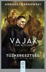 Vaják V. - Tűzkeresztség (ISBN: 9789635665747)