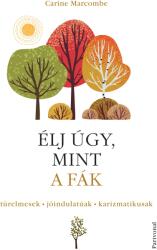 Élj úgy, mint a fák! (2023)