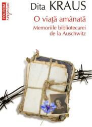 O viață amânată. Memoriile bibliotecarei de la Auschwitz (ISBN: 9789734695362)