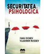 Securitatea psihologica - Ivan Ognev, Vladimir Russev (ISBN: 9786065949867)