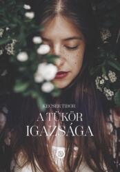 A tükör igazsága (ISBN: 9789635744084)