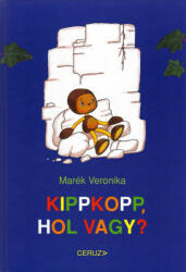 Kippkopp, hol vagy? (ISBN: 9786155506222)