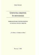 Unitatea crestina in Ortodoxie - Doru Nastasa (ISBN: 9789730380903)