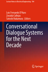 Conversational Dialogue Systems for the Next Decade (ISBN: 9789811583940)