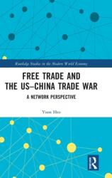 Free Trade and the Us-China Trade War: A Network Perspective (ISBN: 9781032305622)
