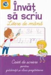 Invat sa scriu litere de mana. Caiet de scriere pentru gradinita si clasa pregatitoare - Luminita Albu (ISBN: 9789975341332)