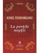 La portile noptii - Ionel Teodoreanu (ISBN: 9786060572930)