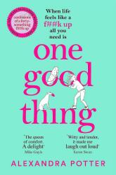 One Good Thing - Alexandra Potter (ISBN: 9781529022889)