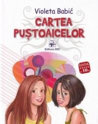 Cartea pustoaicelor Editia 10 - Violeta Babic (ISBN: 9789975005159)