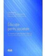 Educatie pentru societate. In memoriam Robert Reisz - Silviu Rogobete, Emanuel Copilas (ISBN: 9786303270036)