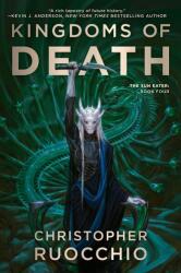 Kingdoms of Death - Christopher Ruocchio (ISBN: 9780756418786)