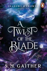 Twist of the Blade - S. M. Gaither (ISBN: 9781804945827)