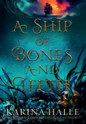 A Ship of Bones and Teeth - Karina Halle (ISBN: 9781088146736)