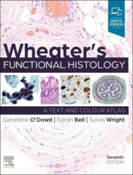 Wheater's Functional Histology - Geraldine O'Dowd, Sarah Bell, Sylvia Wright (ISBN: 9780702083341)
