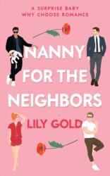 Nanny for the Neighbors - Lily Gold (ISBN: 9781739586775)